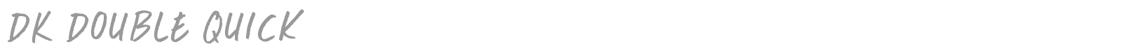 DK Double Quick font preview